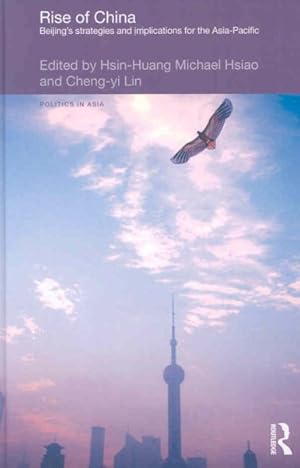 Seller image for Rise of China : Beijing's Strategies and Implications for the Asia-Pacific for sale by GreatBookPricesUK
