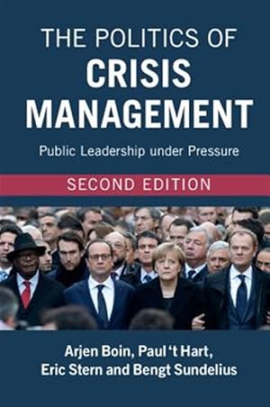 Immagine del venditore per Politics of Crisis Management : Public Leadership Under Pressure venduto da GreatBookPricesUK