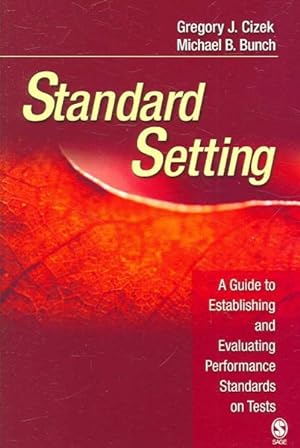 Image du vendeur pour Standard Setting : A Guide to Establishing And Evaluating Performance Standards on Tests mis en vente par GreatBookPricesUK