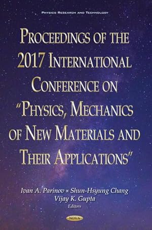 Seller image for Proceedings of the 2017 International Conference on Physics, Mechanics of New Materials and Their Applications for sale by GreatBookPricesUK