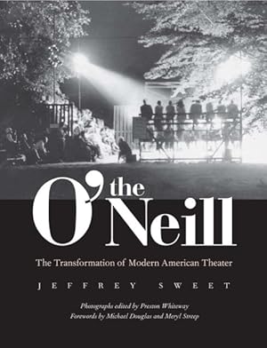 Seller image for O'Neill : The Transformation of Modern American Theater for sale by GreatBookPricesUK