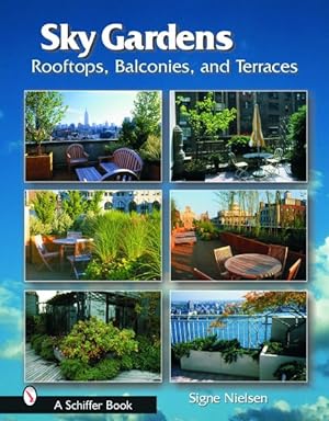 Immagine del venditore per Sky Gardens : Rooftops, Balconies, and Terraces venduto da GreatBookPricesUK