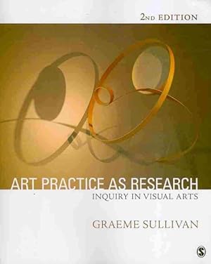 Imagen del vendedor de Art Practice As Research : Inquiry in the Visual Arts a la venta por GreatBookPricesUK