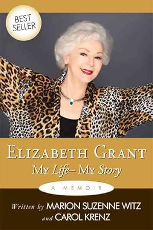 Imagen del vendedor de Elizabeth Grant : My Life-My Story a la venta por GreatBookPricesUK