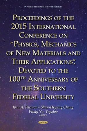 Seller image for Proceedings of the 2015 International Conference on "Physics, Mechanics of New Materials and Their Applications", Devoted to the 100th Anniversary of the Southern Federal University for sale by GreatBookPricesUK