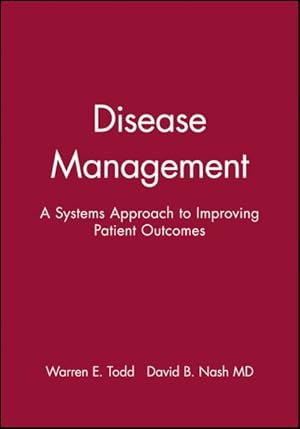 Seller image for Disease Management : A Systems Approach to Improving Patient Outcomes for sale by GreatBookPricesUK