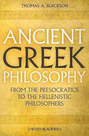 Immagine del venditore per Ancient Greek Philosophy : From the Presocratics to the Hellenistic Philosophers venduto da GreatBookPricesUK
