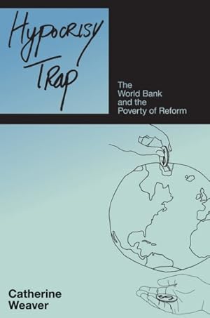 Bild des Verkufers fr Hypocrisy Trap : The World Bank and the Poverty of Reform zum Verkauf von GreatBookPricesUK