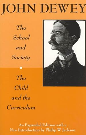 Bild des Verkufers fr School and Society and the Child and the Curriculum zum Verkauf von GreatBookPricesUK