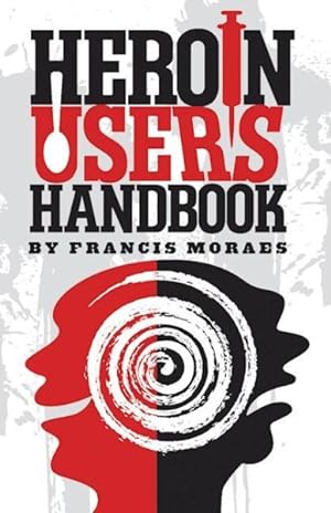 Seller image for Heroin User's Handbook for sale by GreatBookPricesUK
