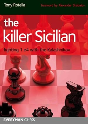 Image du vendeur pour Killer Sicilian : Fighting 1 e4 With the Kalashnikov mis en vente par GreatBookPricesUK