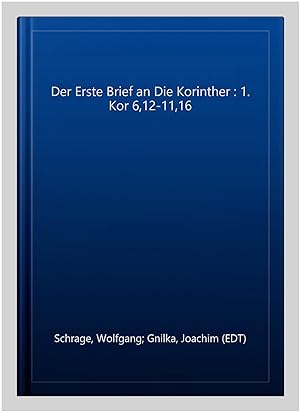 Image du vendeur pour Der Erste Brief an Die Korinther : 1. Kor 6,12-11,16 -Language: german mis en vente par GreatBookPricesUK