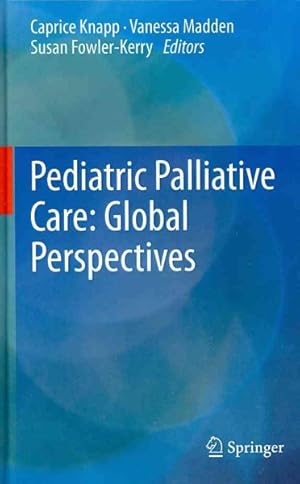 Seller image for Pediatric Palliative Care : Global Perspectives for sale by GreatBookPricesUK