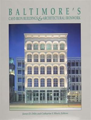 Image du vendeur pour Baltimore's Cast-Iron Buildings and Architectural Ironwork mis en vente par GreatBookPricesUK