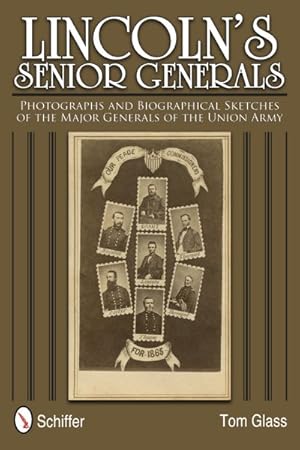 Image du vendeur pour Lincoln's Senior Generals : Photographs and Biographical Sketches of the Major Generals of the Union Army mis en vente par GreatBookPricesUK