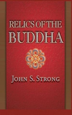 Seller image for Relics of the Buddha for sale by GreatBookPricesUK