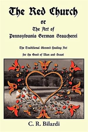 Immagine del venditore per Red Church or the Art of Pennsylvania German Braucherei venduto da GreatBookPricesUK