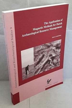 The Application of Magnetic Methods for Dutch Archaeological Resource Management.