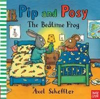 Imagen del vendedor de Pip and Posy: the Bedtime Frog a la venta por GreatBookPricesUK