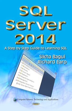 Seller image for SQL Server 2014 : A Step by Step Guide to Learning SQL for sale by GreatBookPricesUK