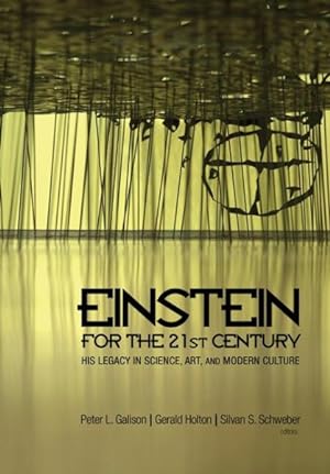 Image du vendeur pour Einstein for the 21st Century : His Legacy in Science, Art, and Modern Culture mis en vente par GreatBookPricesUK