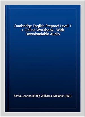 Image du vendeur pour Cambridge English Prepare! Level 1 + Online Workbook : With Downloadable Audio mis en vente par GreatBookPricesUK