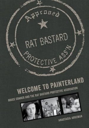 Imagen del vendedor de Welcome to Painterland : Bruce Conner and the Rat Bastard Protective Association a la venta por GreatBookPricesUK
