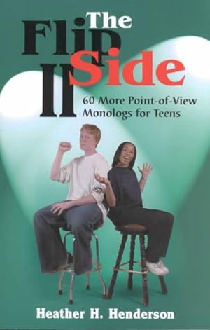 Imagen del vendedor de Flip Side 2 : 60 More Point-Of-View Monologs for Teens a la venta por GreatBookPricesUK