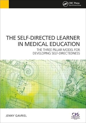 Imagen del vendedor de Self-directed Learner in Medical Education : The Three Pillar Model for Developing Self-directedness a la venta por GreatBookPricesUK