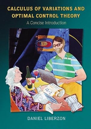 Image du vendeur pour Calculus of Variations and Optimal Control Theory : A Concise Introduction mis en vente par GreatBookPricesUK