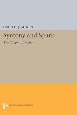 Imagen del vendedor de Syntony and Spark : The Origins of Radio a la venta por GreatBookPricesUK