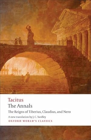 Image du vendeur pour Annals : The Reigns of Tiberius, Claudius, and Nero mis en vente par GreatBookPricesUK