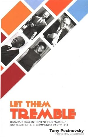 Seller image for Let Them Tremble : Biographical Interventions Marking 100 Years of the Communist Party, USA for sale by GreatBookPricesUK