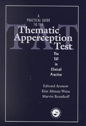 Imagen del vendedor de Practical Guide to the Thematic Apperception Test : The Tat in Clinical Practice a la venta por GreatBookPricesUK
