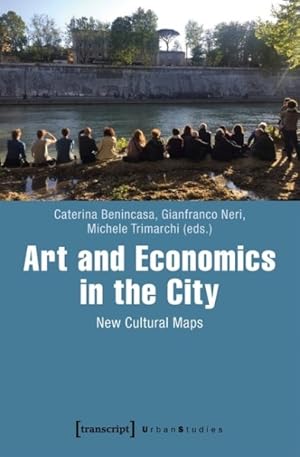 Bild des Verkufers fr Art and Economics in the City : New Cultural Maps zum Verkauf von GreatBookPricesUK