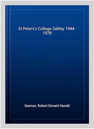 Imagen del vendedor de St Peters's College Saltley 1944-1978 a la venta por GreatBookPricesUK