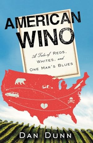 Seller image for American Wino : A Tale of Reds, Whites, and One Man's Blues for sale by GreatBookPricesUK