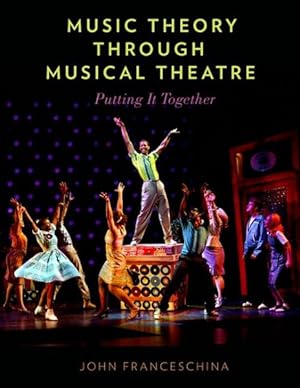 Image du vendeur pour Music Theory Through Musical Theatre : Putting It Together mis en vente par GreatBookPricesUK
