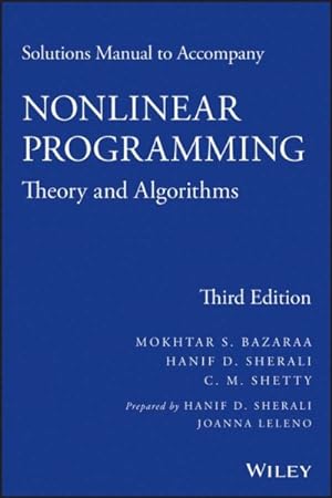 Immagine del venditore per Solutions Manual to Accompany Nonlinear Programming : Theory and Algorithms venduto da GreatBookPricesUK