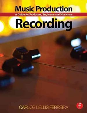 Immagine del venditore per Music Production : Recording: A Guide for Producers, Engineers and Musicians venduto da GreatBookPricesUK