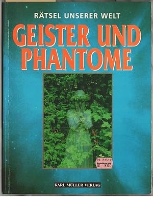 Imagen del vendedor de Geister und Phantome. Fachliche Beratung: D. Harald Alke. a la venta por Ralf Bnschen