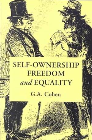 Image du vendeur pour Self-Ownership, Freedom, and Equality mis en vente par GreatBookPricesUK