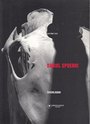 Bild des Verkufers fr Daniel Spoerri / Giacomo Zaza; [Catalogue of an exhibition held at Torrione Passari (Molfetta), Oct. - Nov. 2004] zum Verkauf von Licus Media