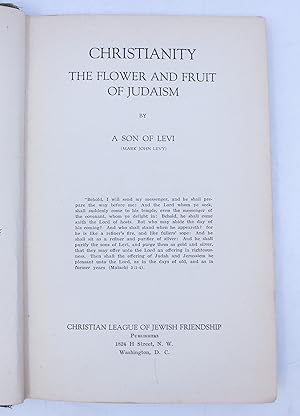 Image du vendeur pour Christianity: The Flower and Fruit of Judaism mis en vente par Shelley and Son Books (IOBA)