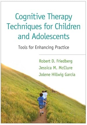 Imagen del vendedor de Cognitive Therapy Techniques for Children and Adolescents : Tools for Enhancing Practice a la venta por GreatBookPricesUK