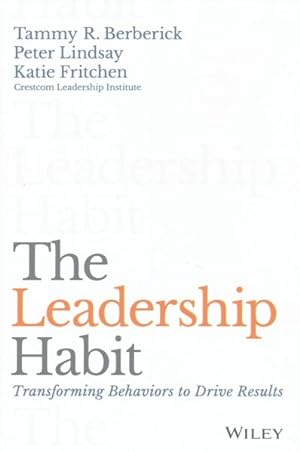 Immagine del venditore per Leadership Habit : Transforming Behaviors to Drive Results venduto da GreatBookPricesUK