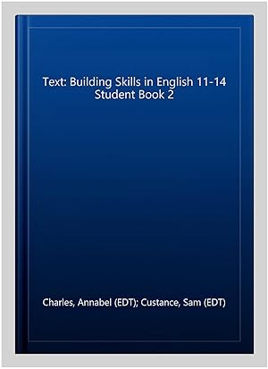 Image du vendeur pour Text: Building Skills in English 11-14 Student Book 2 mis en vente par GreatBookPricesUK