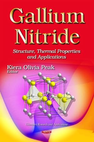Seller image for Gallium Nitride : Structure, Thermal Properties and Applications for sale by GreatBookPricesUK