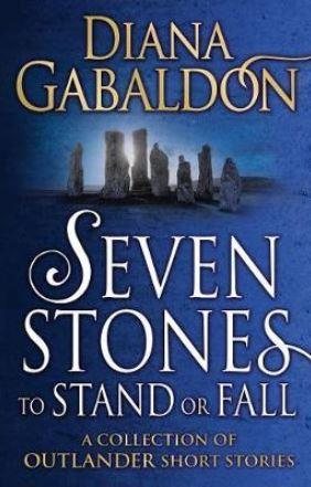 Immagine del venditore per Seven Stones to Stand or Fall : A Collection of Outlander Short Stories venduto da GreatBookPricesUK