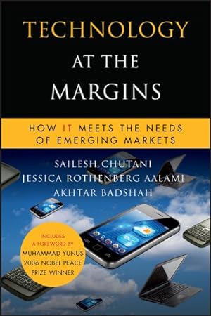 Seller image for Technology at the Margins : How IT Meets the Needs of Emerging Markets for sale by GreatBookPricesUK